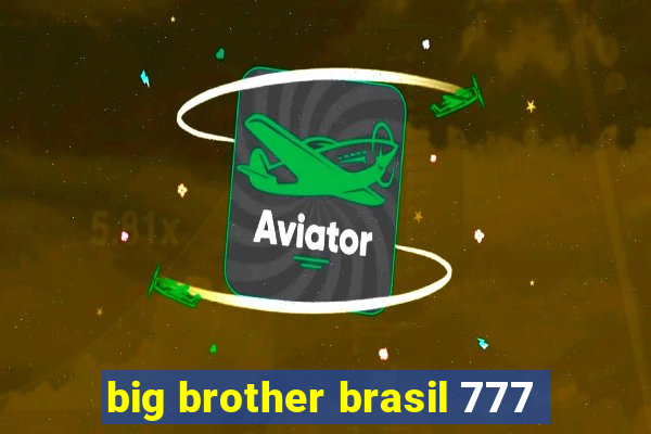 big brother brasil 777